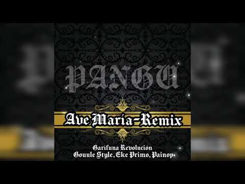 Ave María - ( Pangu Remix ) Gouule Style, Eke Primo ft Garífuna Revolución