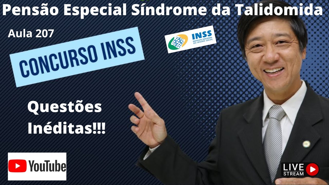 Questões Inéditas - Pensão Especial Síndrome da Talidomida - Aula 207 - Direito Previdenciário.