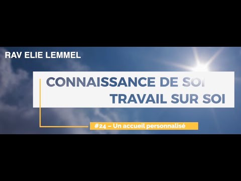 Travail sur soi : #24 – Un accueil personnalisé