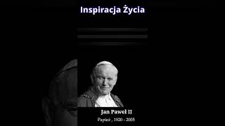 Jan Paweł II - Inspirujace Cytaty 4 #shorts