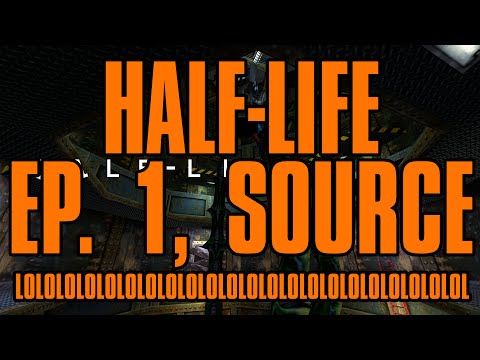 Half-Life Source EP. 1/ PURE WONK!