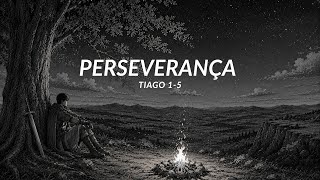 Feliz é o homem que Suporta a Tentação | Tiago 1-5