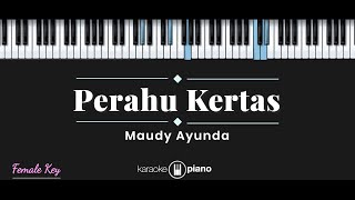 Download lagu Perahu Kertas - Maudy Ayunda (KARAOKE PIANO - FEMALE KEY) mp3