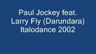 Paul Jockey feat. Larry Fly (Darundara) Italodance 2002.wmv
