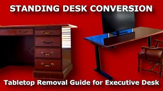 Tabletop Removal Guide for Executive Desk | Standing Desk Conversion for Executive Desk #WFM