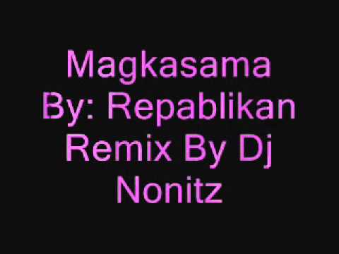 Magkasama By: Rydeen Remix By: Dj Nonitz