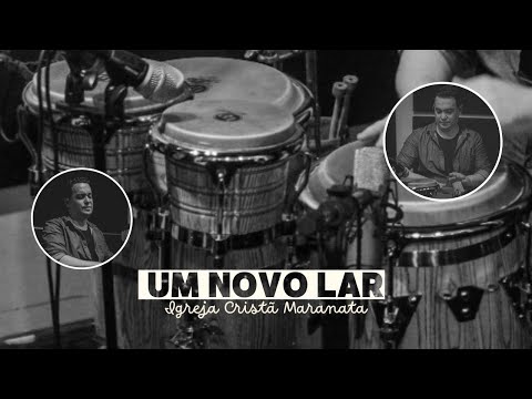 Um Novo Lar - Igreja Cristã Maranata