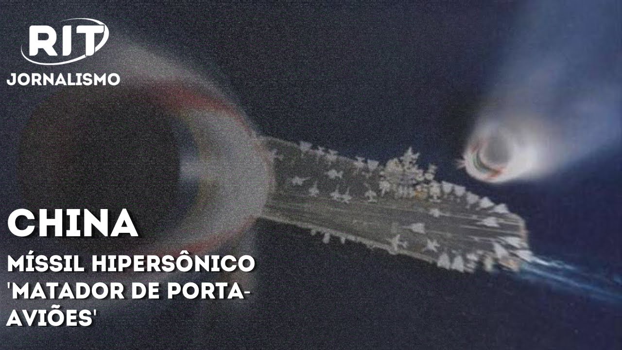 China exibe aos EUA míssil hipersônico 'matador de porta-aviões'
