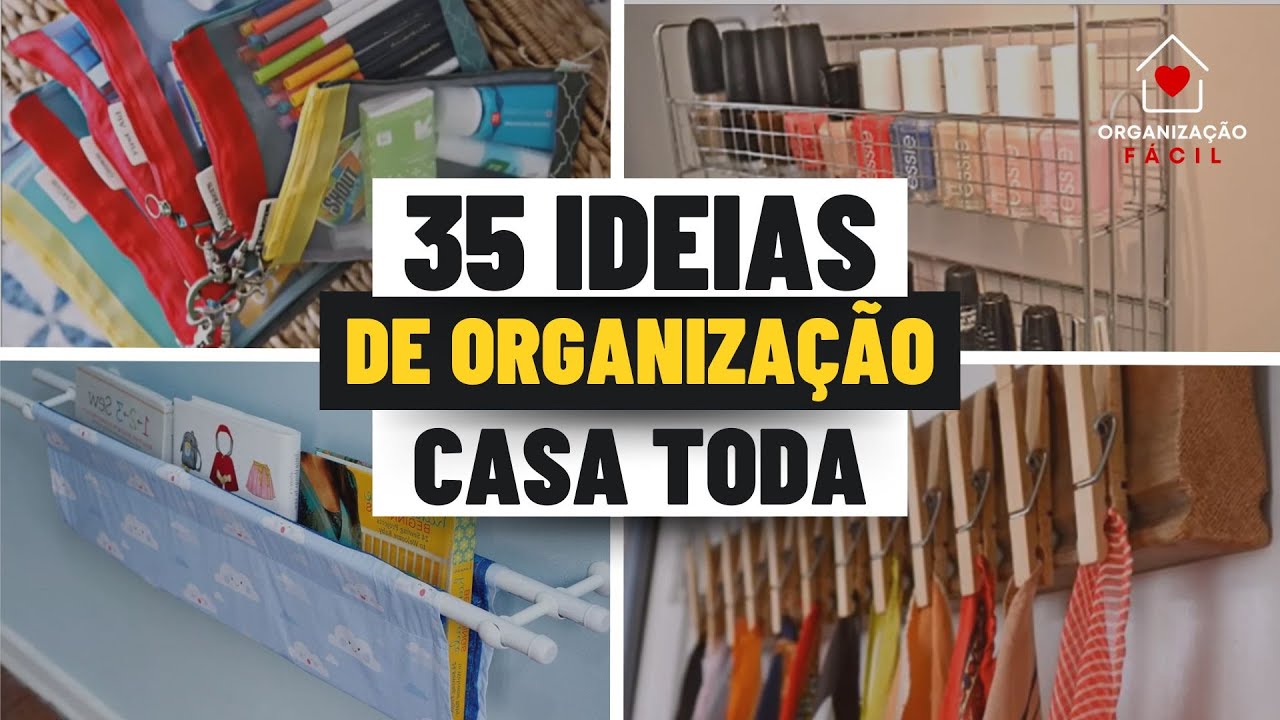 35 DICAS DE COMO ORGANIZAR A CASA TODA ORGANIZAÇÃO DA CASA