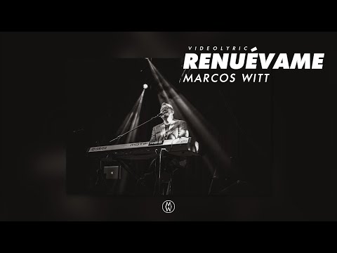 Marcos Witt - Renuévame - (Vídeo Lyric)