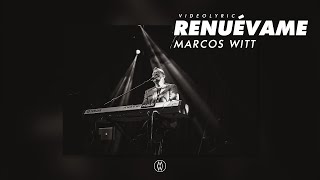 Marcos Witt - Renuévame - (Vídeo Lyric)