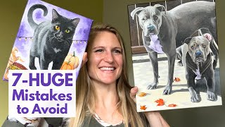 Selling Pet Portraits: (7-HUGE) Mistakes and How to Prevent Them