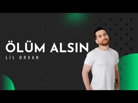 Lil Orxan - Ölüm Alsın (Official Video)