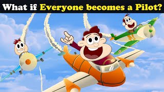 What if Everyone becomes a Pilot? + more videos | #aumsum #kids #children #education #whatif