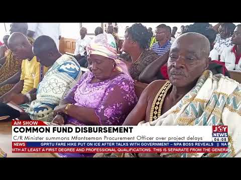 Central Region Minister summons Mfantseman Procurement Officer over project delays.