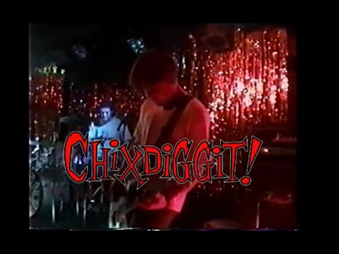 CHIXDIGGIT! - Live in Toronto, 1995, FULL SHOW! El Mocambo Tavern, June 3, 1995