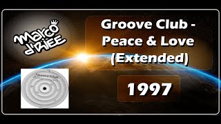 Groove Club - Peace & Love (Extended) - 1997