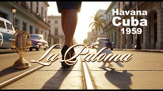 Download lagu LA PALOMA 1959 | Canción Nostalgia Cubana, Amor Y Revolución - Cuban Nostalgia, Love, And Revolution mp3