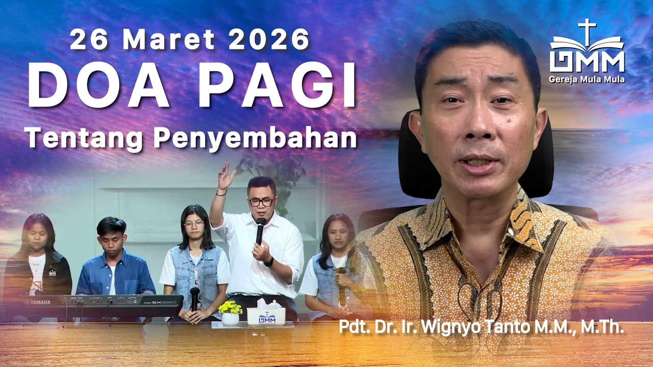 DOA PAGI | Tentang Penyembahan – 26 Maret 2026 | Ps. Wignyo Tanto