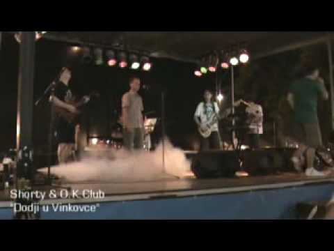 SHORTY & M.ŠTIVIĆ & O.K. Club - " Dodji u Vinkovce"