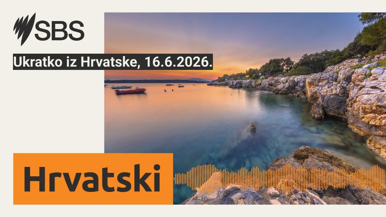Ukratko iz Hrvatske, 16.6.2026. | SBS Croatian - SBS na hrvatskom
