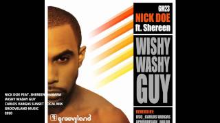Nick Doe feat. Shereen - Wishy Washy Guy (Carlos Vargas Sunset Vocal Mix)