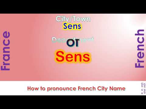Sens - How to pronounce Sens, Yonne, Bourgogne-Franche-Comté in French accent?