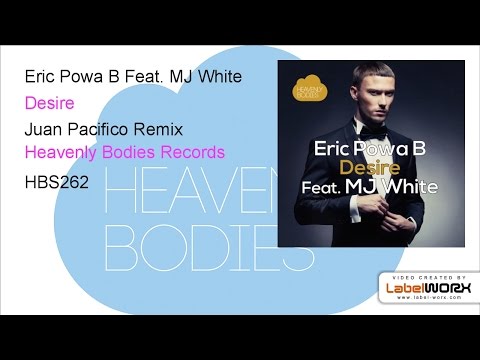 Eric Powa B Feat. MJ White - Desire (Juan Pacifico Remix)