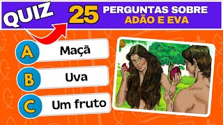 🎯 QUIZ BÍBLICO: 25 PERGUNTAS BÍBLICAS DE NÍVEL FÁCIL E MÉDIO | Sobre Adão e Eva.