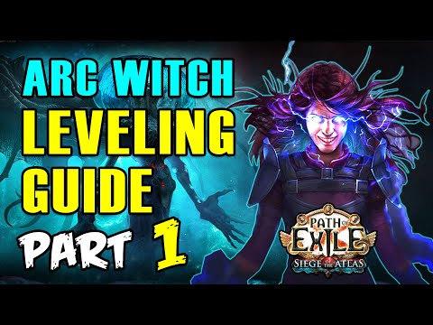 ARC Witch LEVELING Guide for Beginners of Path of Exile - PART 1 | PoE 3.17 Siege of the Atlas