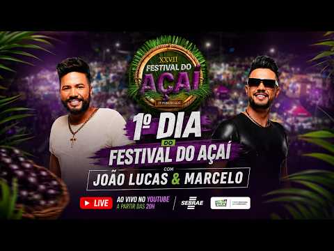 1° NOITE DO XXVII FESTIVAL DO AÇAÍ