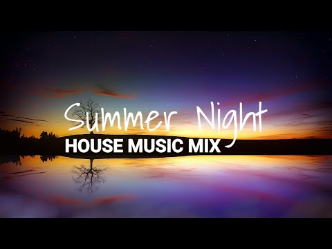 House Music Mix - Summer Night