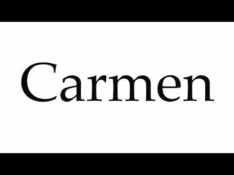 How to Pronounce Carmen