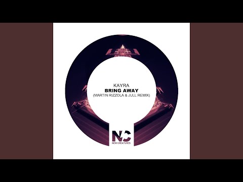 Bring Away (Martin Rizzola & Jull Remix)