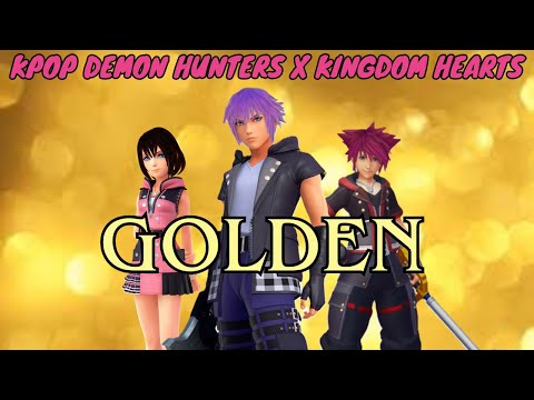 KPop Demon Hunters x Kingdom Hearts AMV - Golden