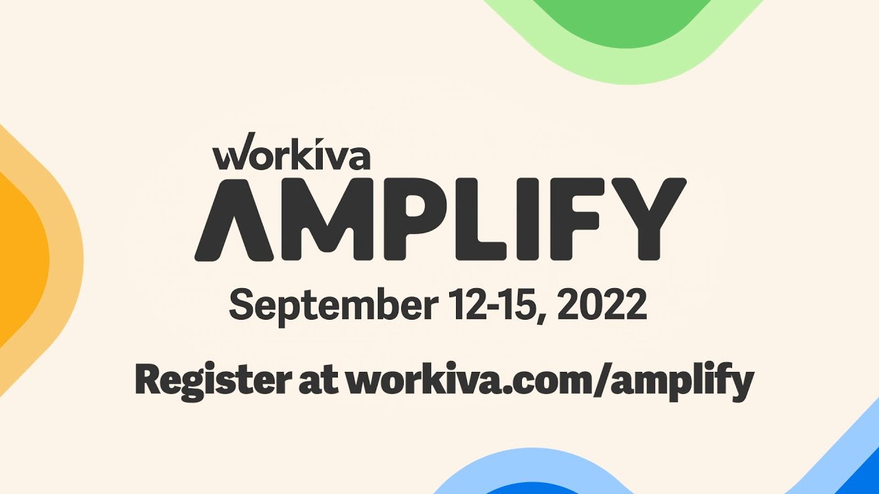 Workiva Amplify Conference 2022 | September 12-15