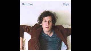 Ben Lee - Is This How Love&#39;s Supposed to Feel?