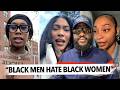 Black Men Hate Black Women Ladies Say Guys In The Culture Prefer To Date And Marry Outside Of Them