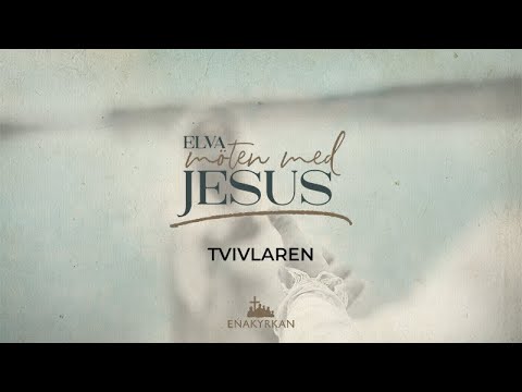 Elva möten med Jesus – Tvivlaren