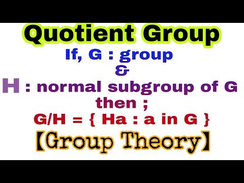 ◆Quotient group | Group Theory | April, 2018 Video