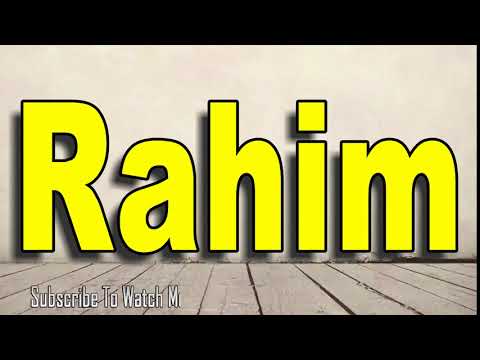 How to Pronounce Rahim