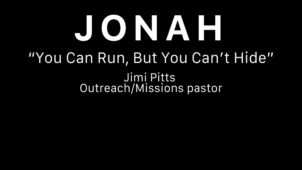 Jonah: You Can Run, but You Can't Hide
