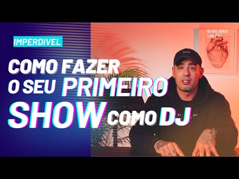Como fazer seu primeiro #show como #dj em 2025