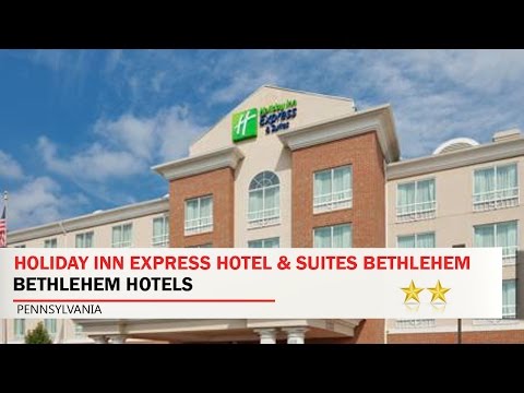 Holiday Inn Express Hotel & Suites Bethlehem 2 Stars Hotel in Bethlehem, Pennsylvania
