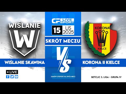 Skrót 🎬 | Wiślanie Master Way Skawina - Korona II Kielce | 15.11.2025 | Betclic 3. liga 🏆