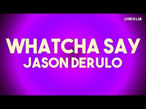 Jason Derulo - Whatcha Say (Lyrics)