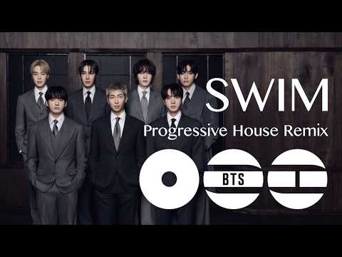 BTS - SWIM (Progressive House Remix)