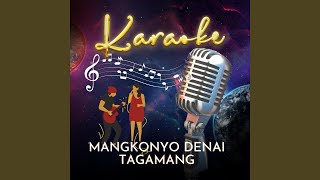 Download lagu Karaoke Mangkonyo Denai Tagamang mp3