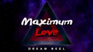 Music video thumbnail preview for Maximum Love - Dream Reel (Outro) by Maximum Love