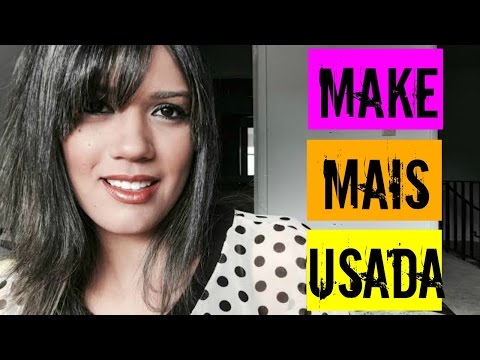 Make que mais uso | Diário do Amor